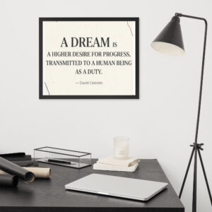 Framed poster with inspirational quote “A dream is a higher desire for progress…”